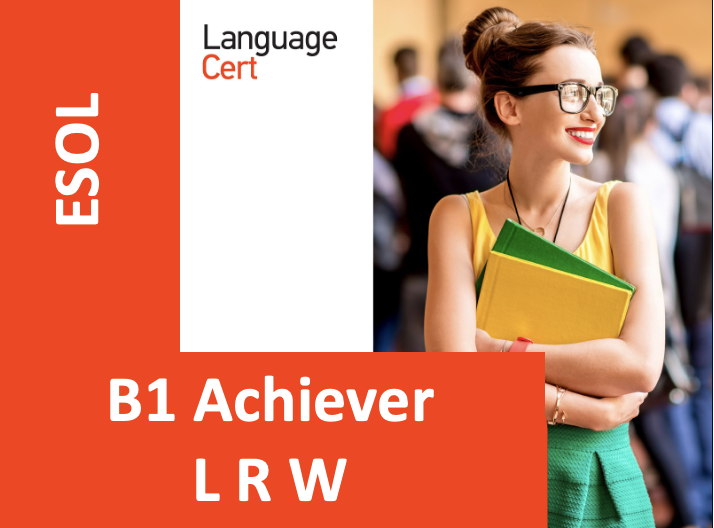 LanguageCert International ESOL B1 Achiever – Listening, Reading & Writing