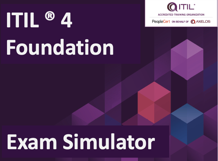 ITIL®4 Foundation Exam Simulator
